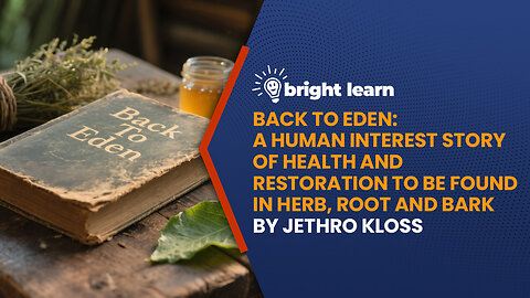 BrightLearn - Back To Eden by Jethro Kloss