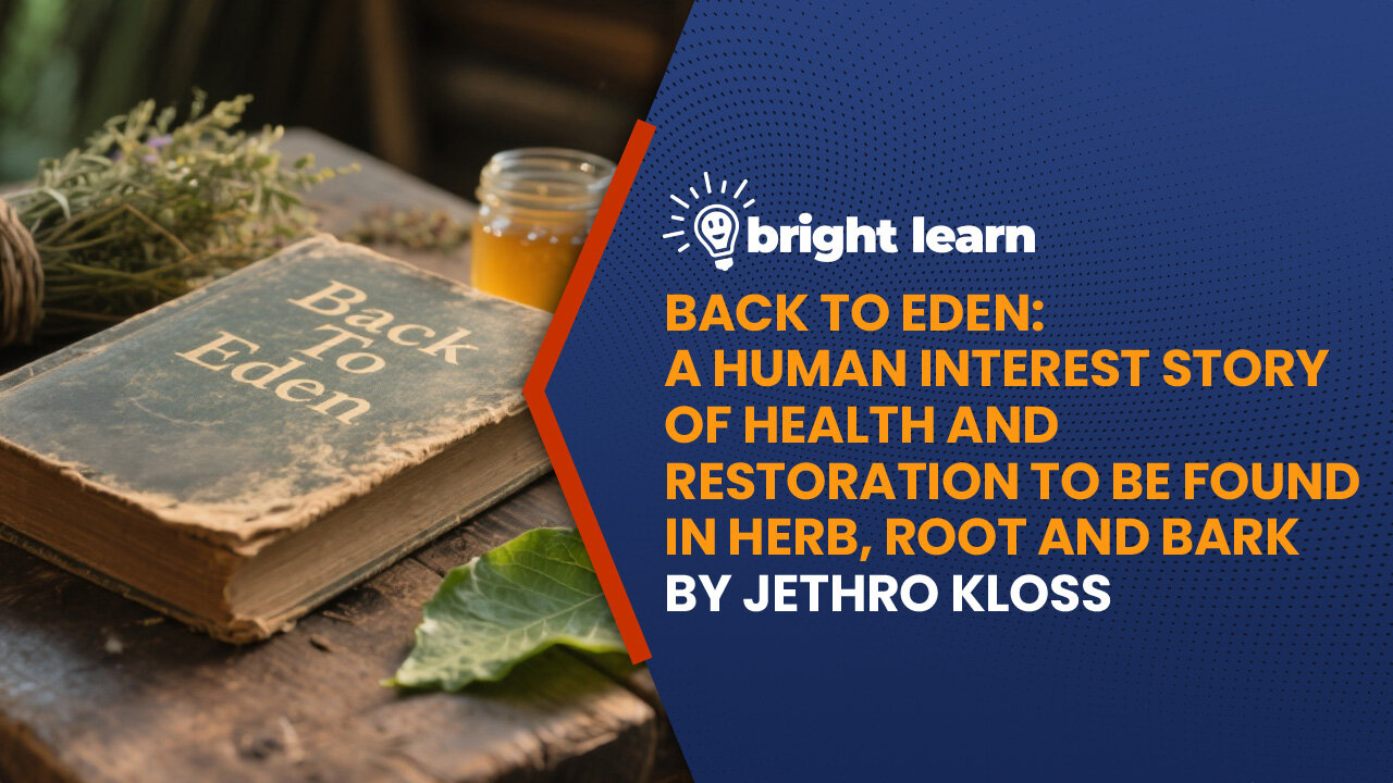 BrightLearn - Back To Eden by Jethro Kloss