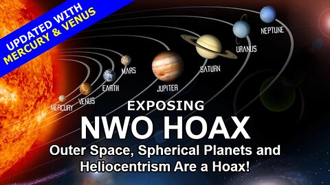 EXPOSING NWO HOAX: Plane Earth Is within Planes Mercury, Venus, Mars, Jupiter, Saturn & Uranus