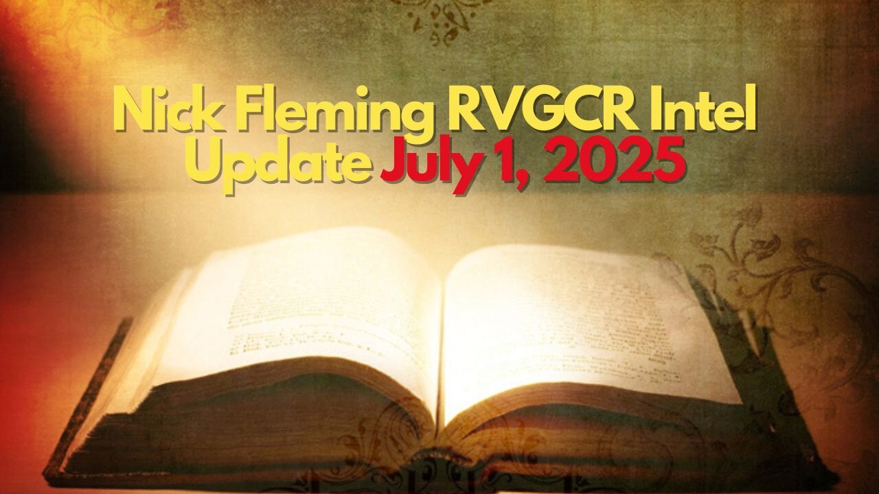 Nick Fleming RVGCR Intel Update July 1, 2025