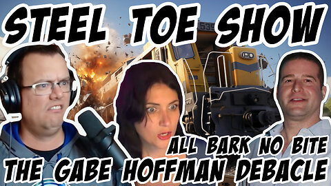 Steel Toe Morning Show: All Bark No Bite...The Gabe Hoffman Debacle featuring Keanu C. Thompson