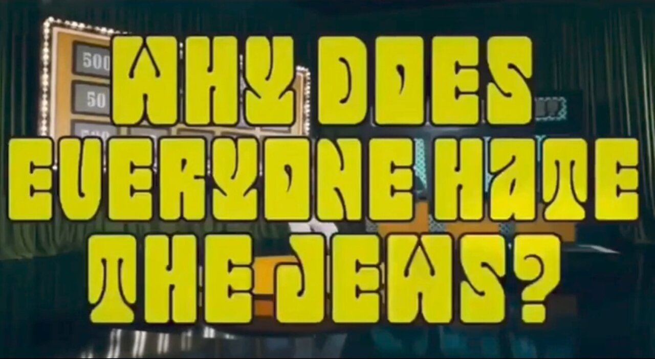 Why Does Everyone Hate the Jews?