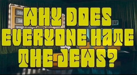Why Does Everyone Hate the Jews?