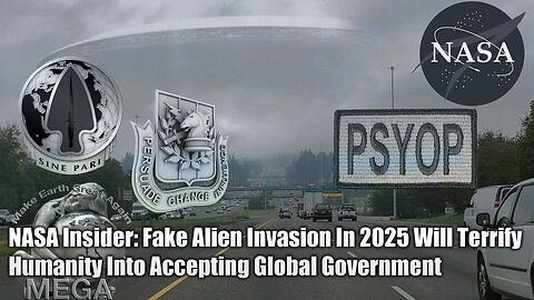 NASA Insider: Fake Alien Invasion In 2025 Will Terrify Humanity Into Accepting Global Government