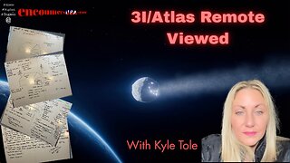 3I/Atlas Remote Viewed by Kyle Tole