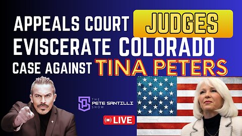 Appeals Court Judges Eviscerate Colorado Case Against Tine Peters [EP4884]