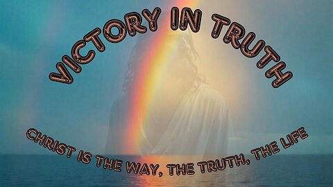 Victory In Truth