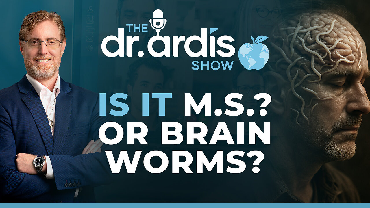 The Dr. Ardis Show | Is it M.S. or Worms in the Brain? | Episode 04.02.2025
