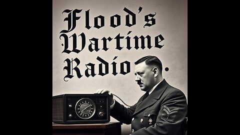 FLOOD'S WARTIME RADIO PROGRAM