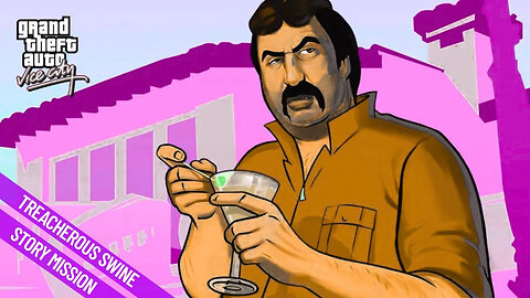 Walkthrough treacherous swine | GTA:Vice Vity