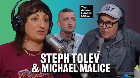 Steph Tolev Is the Filth Queen + Michael Malice on the War of Words | the Adam Carolla show