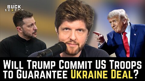 Will Trump Commit U.S. Troops to Guarantee Ukraine Deal?