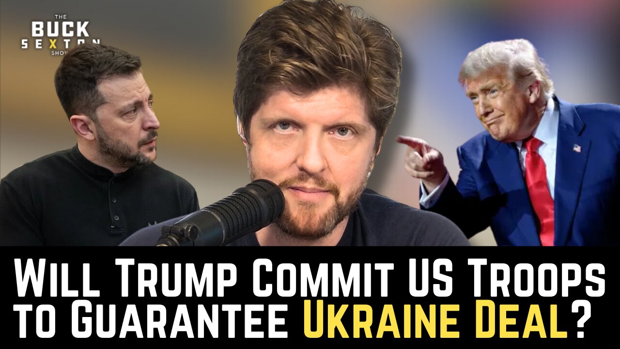 Will Trump Commit U.S. Troops to Guarantee Ukraine Deal?