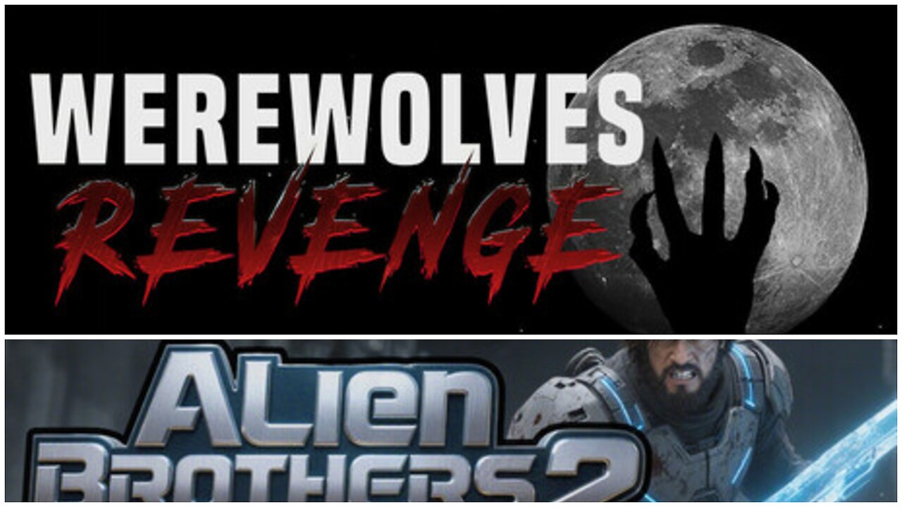 Streaming: Werewolves Revenge, Alien Brothers 2