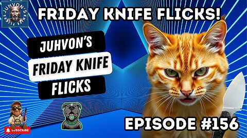 Friday Knife Flicks - LIVE! Episode #156! Come join the Discussion!