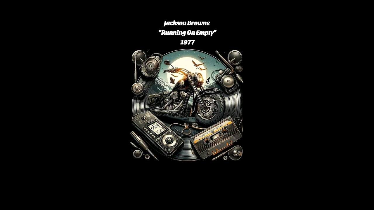 Jackson Browne..."Running On Empty" 1977