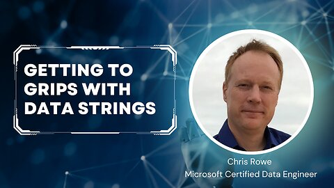 Episode 7 Part 1 - Getting To Grips With data Strings