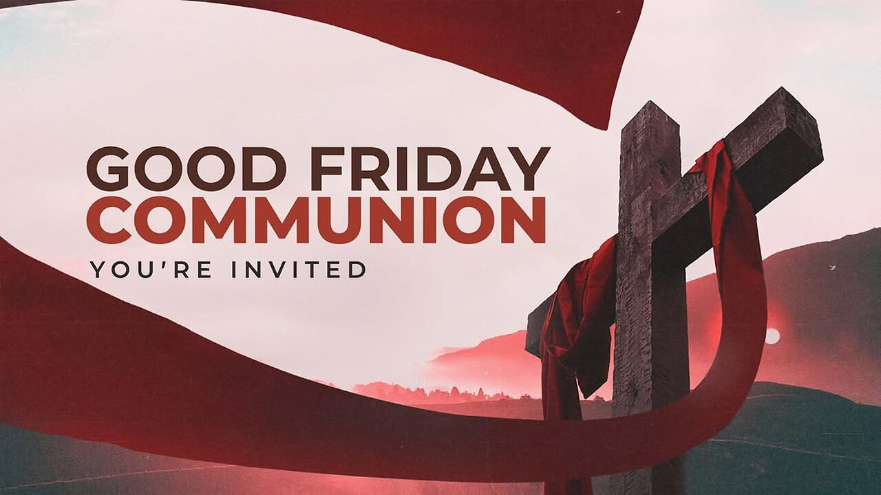 Good Friday Communion Service | LifeStory Church