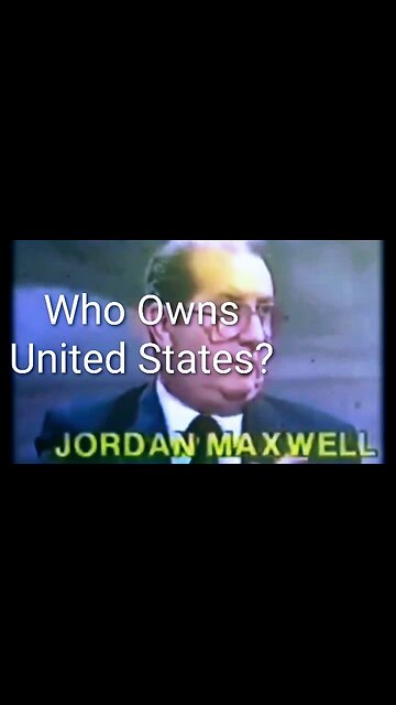 Who Owns the United States? - Jordan Maxwell