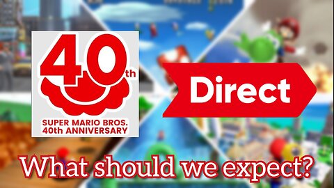 What should we expect from a Mario's 40th Anniversary Direct