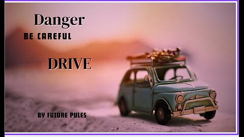 Danger drive be carefull