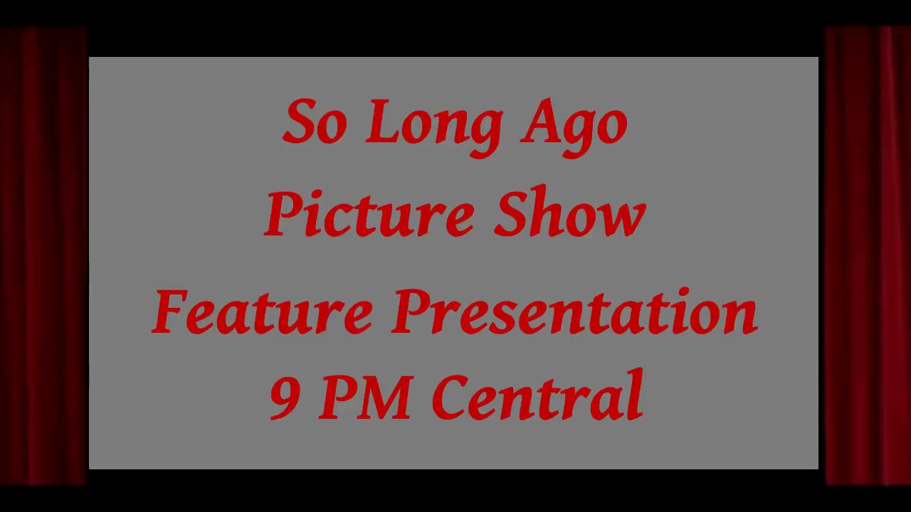 So Long Ago Picture Show - 09/02