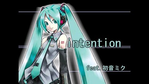 Hatsune Miku original song "intention" Full version By LamazeP