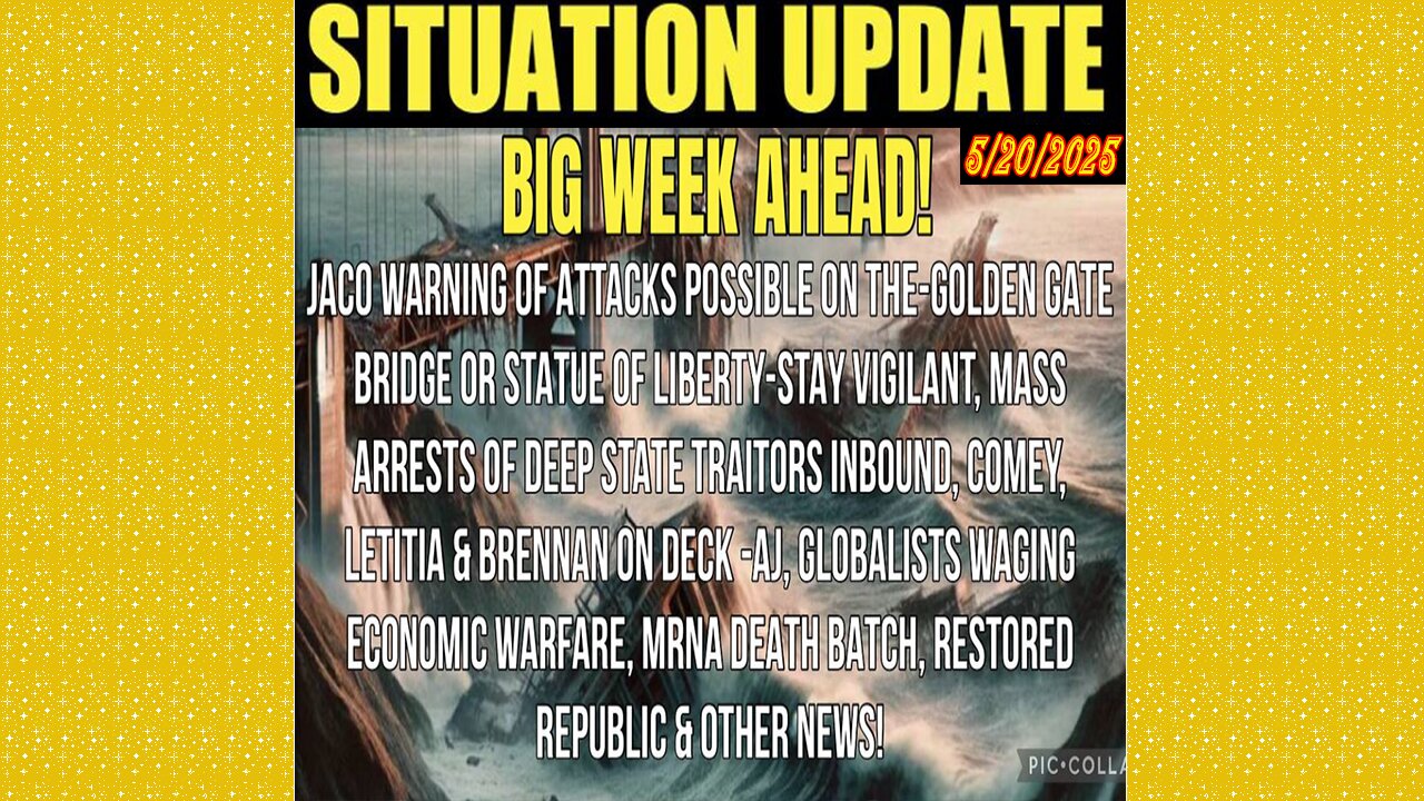 SITUATION UPDATE 5/20/25 - Big Week Ahead, Mass Arrests Of Deep State Traitors Inbound, Justice