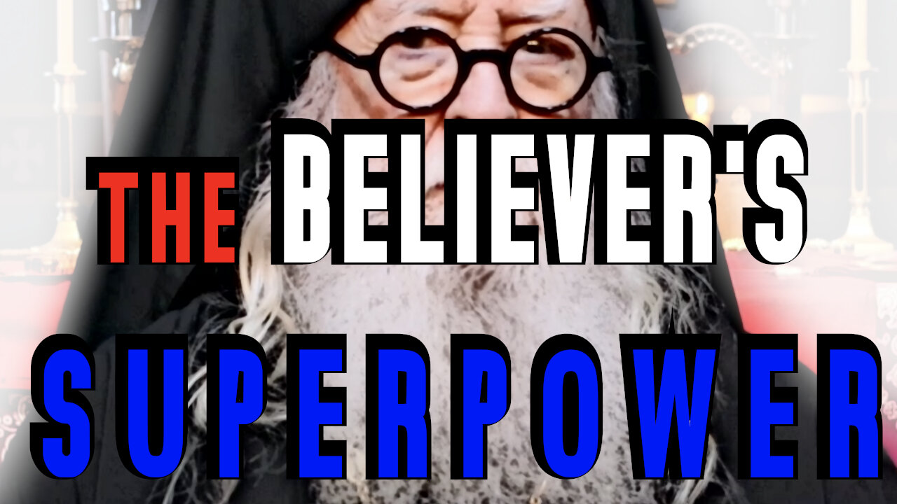 The Believer's Superpower