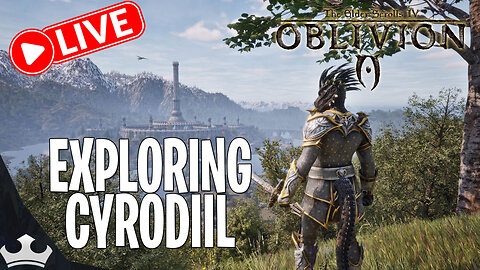 Exploring Cyrodiil: Oblivion Remastered Livestream!