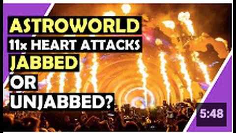 "Astroworld: 11 Heart Attacks Reported Among Jabbed and Unjabbed"