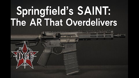 Springfield's SAINT: The AR That Overdelivers