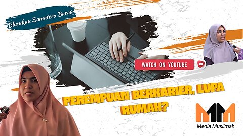 [SUMATERA BARAT] Perempuan Berkarier, Lupa Rumah? | Blusukan