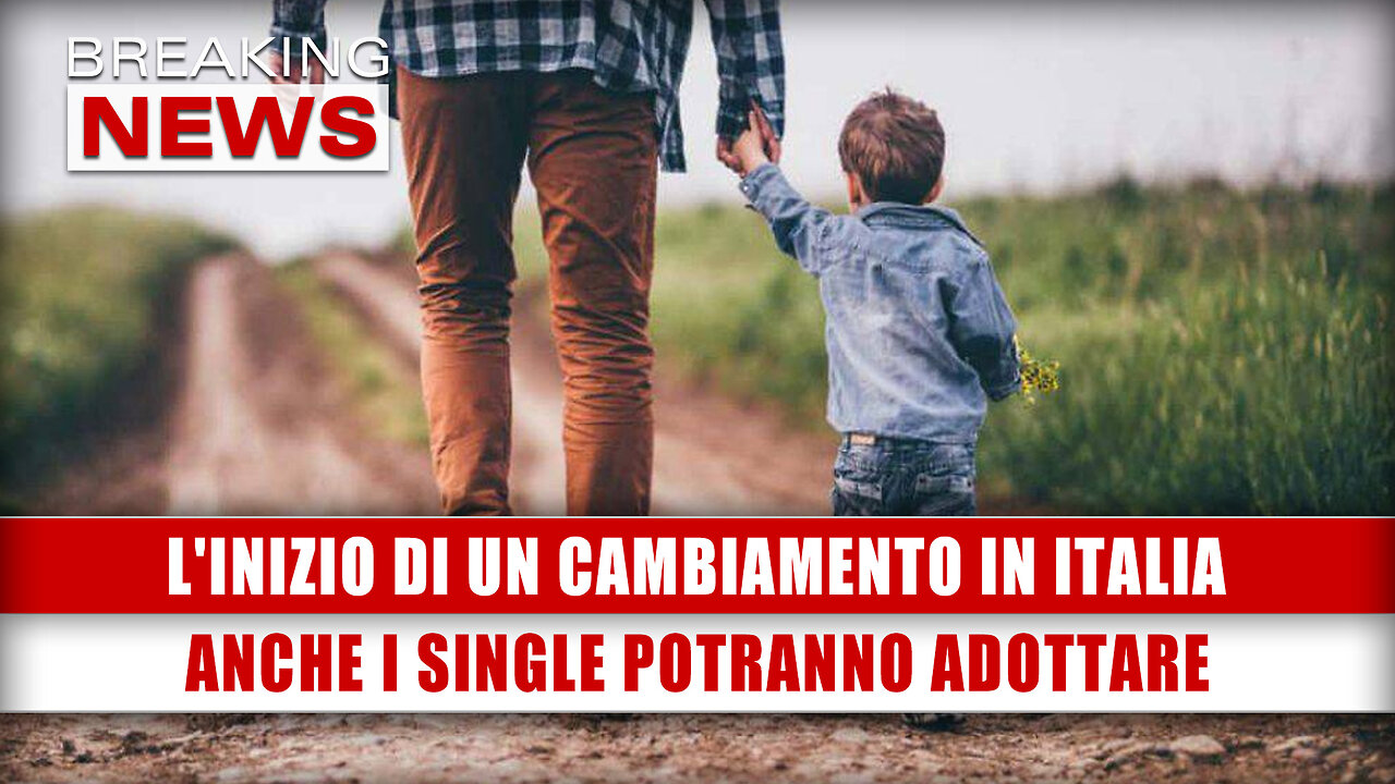 Anche I Single Potranno Adottare: L'Inizio Di Un Cambiamento In Italia!