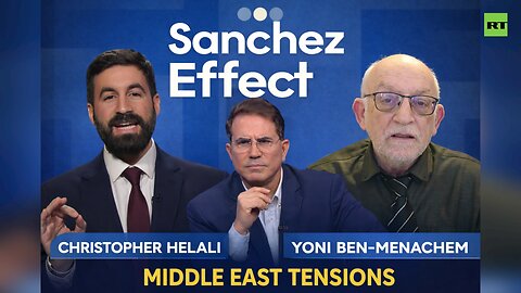 Sanchez Effect | Iran and Israel debate with Christopher Helali and Yoni Ben-Menachem