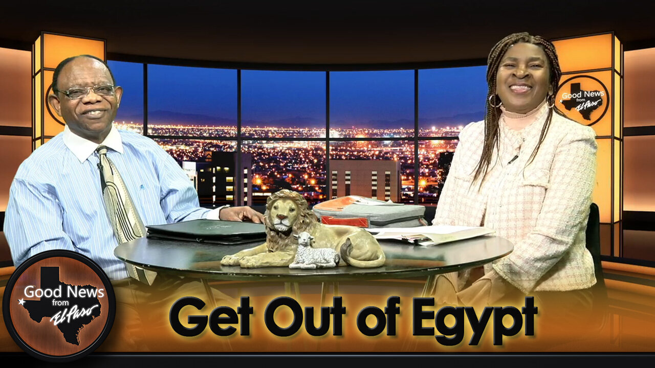 “Get Out of Egypt” Good News From El Paso (04-14-25)