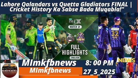 Lahore Qalandars vs Quetta Gladiators FINAL | Cricket History Ka Sabse Bada Muqabla!