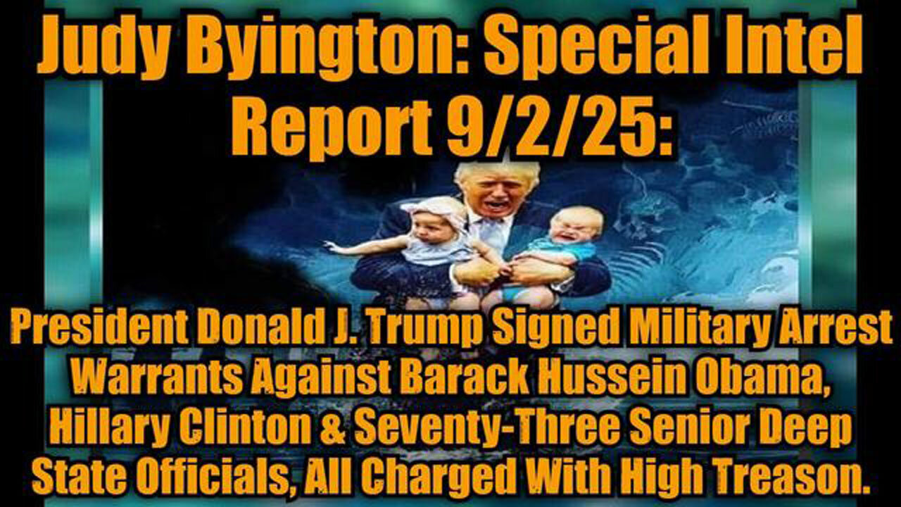 JUDY BYINGTON: SPECIAL INTEL REPORT 9/2/25