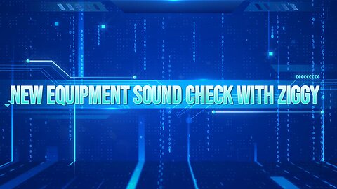 New Equipment 🖥️💽 Sound Check with Ziggy 📹