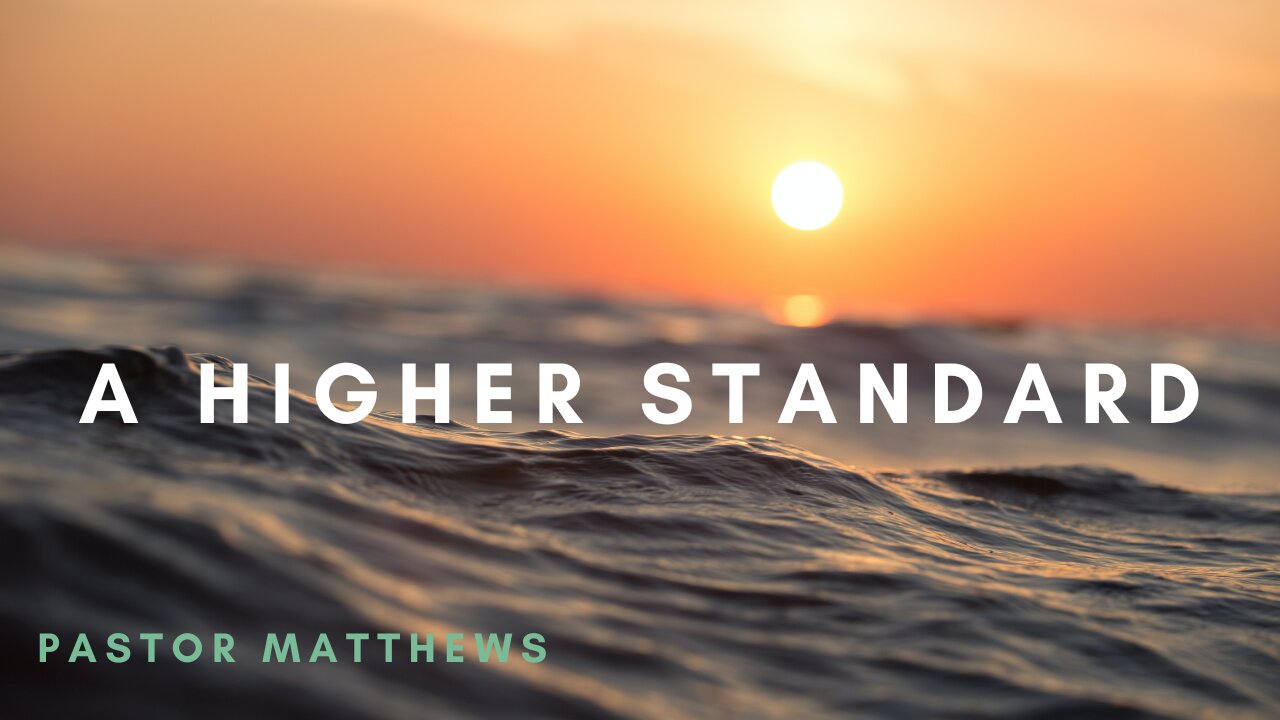 "A Higher Standard" | Abiding Word Baptist