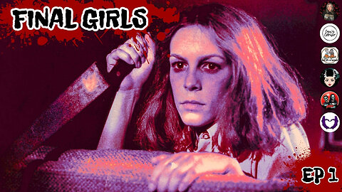 FINAL GIRLS EP 1 | MAY REVIEWS & JUNE RELEASE EXPECTATIONS
