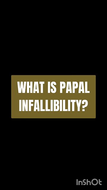WHAT IS PAPAL INFALLIBILITY? #truth #jesus #christ #king #mary #joseph #ihs #church #bible #christia