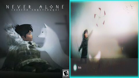 NEVER ALONE / CULTURAL INSIGHTS ⭐10. Bola