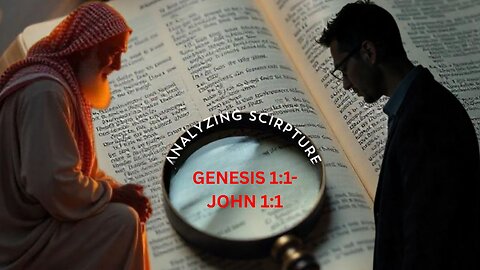 Genesis 1:1 and John 1:1--The Same God, Analyzing Scripture