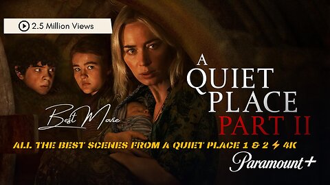 ALL the BEST Scenes from A Quiet Place 1 & 2 ⚡ 4K