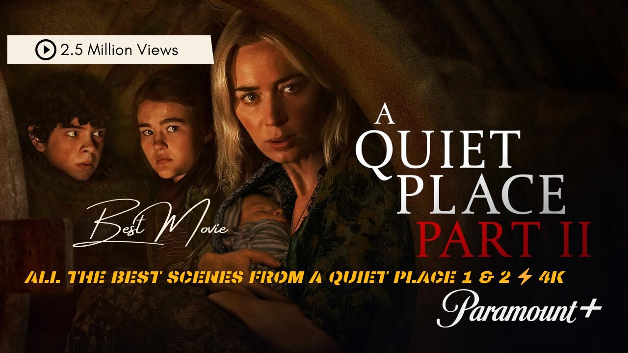 ALL the BEST Scenes from A Quiet Place 1 & 2 ⚡ 4K