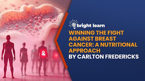 BrightLearn - Winning the Fight Against Breast Cancer: A Nutritional Approach by Carlton Fredericks