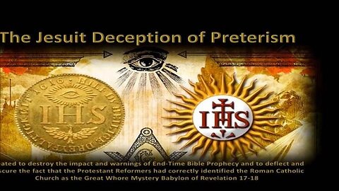 "Deception of Preterism: A Jesuit Strategy"
