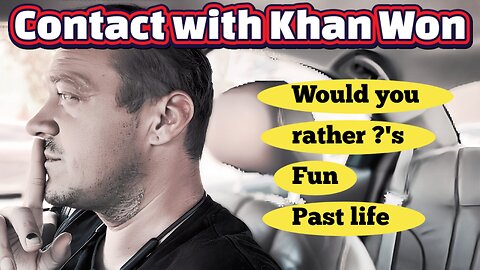 Contact with Khan Won : Random fun time questions+more