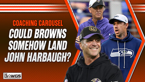 Could the Browns Somehow Land John Harbaugh? Head Coaching Mania!